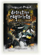 DETECTIVE ESQUELETO: ATADURAS MORTALES [SKULDUGGERY PLEASANT]
DETECTIVE ESQUELETO