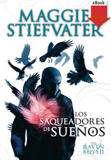 LOS SAQUEADORES DE SUEOS
THE RAVEN BOYS