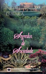 SEGREDOS DE SOCIEDADE
HARLEQUIN INTERNACIONAL