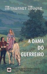 A DAMA DO GUERREIRO
HARLEQUIN INTERNACIONAL