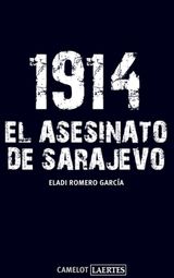 1914. EL ASESINATO DE SARAJEVO
CAMELOT