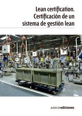 LEAN CERTIFICATION. CERTIFICACIN DE UN SISTEMA DE GESTIN LEAN