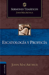 SERMONES TEMTICOS SOBRE ESCATOLOGA Y PROFECA
SERMONES TEMTICOS