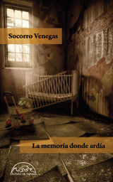 LA MEMORIA DONDE ARDA
VOCES / LITERATURA