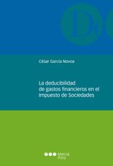 LA DEDUCIBILIDAD DE GASTOS FINANCIEROS EN EL IMPUESTO DE SOCIEDADES
MONOGRAFAS JURDICAS