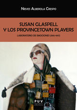 SUSAN GLASPELL Y LOS PROVINCETOWN PLAYERS
BIBLIOTECA JAVIER COY D'ESTUDIS NORD-AMERICANS