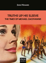 TRUTHS UP HIS SLEEVE: THE TIMES OF MICHAEL CACOYANNIS
BIBLIOTECA JAVIER COY D'ESTUDIS NORD-AMERICANS