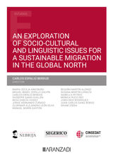 AN EXPLORATION OF SOCIO-CULTURAL AND LINGUISTIC ISSUES FOR A SUSTAINABLE MIGRATION IN THE GLOBAL  NORTH
ESTUDIOS