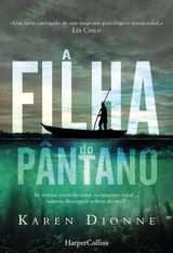 A FILHA DO PNTANO
SUSPENSE / THRILLER