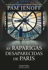 AS RAPARIGAS DESAPARECIDAS DE PARIS
HARPERCOLLINS PORTUGAL