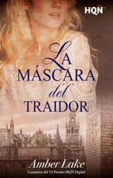 LA MSCARA DEL TRAIDOR (GANADORA VI PREMIO INTERNACIONAL HQ)
HQ