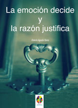 LA EMOCIN DECIDE Y LA RAZN JUSTIFICA
GESTIN EMOCIONAL