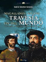 MAGALLANES Y ELCANO: TRAVESA AL FIN DEL MUNDO
HISTORIA INCGNITA