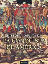 HISTORIA OCULTA DE LA CONQUISTA DE AMRICA
HISTORIA INCGNITA