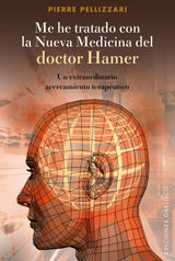 ME HE TRATADO CON LA NUEVA MEDICINA DEL DR. HAMER: UN EXTRAORDINARIO ACERCAMIENTO TERAPUTICO
SALUD Y VIDA NATURAL