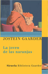 LA JOVEN DE LAS NARANJAS
LAS TRES EDADES / BIBLIOTECA GAARDER