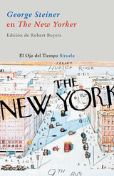 GEORGE STEINER EN THE NEW YORKER
EL OJO DEL TIEMPO