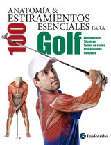 ANATOMA & 100 ESTIRAMIENTOS PARA GOLF (COLOR)
ANATOMA & ESTIRAMIENTOS