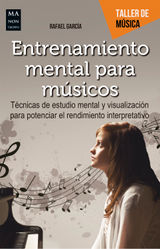 ENTRENAMIENTO MENTAL PARA MSICOS
TALLER DE MSICA