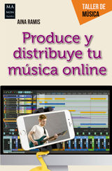 PRODUCE Y DISTRIBUYE TU MSICA ONLINE
TALLER DE MSICA