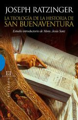 LA TEOLOGA DE LA HISTORIA DE SAN BUENAVENTURA
ENSAYO