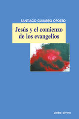 JESS Y EL COMIENZO DE LOS EVANGELIOS
EL MUNDO DE LA BIBLIA