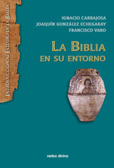 LA BIBLIA EN SU ENTORNO
INTRODUCCIN AL ESTUDIO DE LA BIBLIA