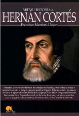 BREVE HISTORIA DE HERNN CORTS
BREVE HISTORIA