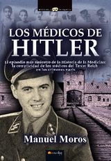 LOS MDICOS DE HITLER
HISTORIA INCGNITA