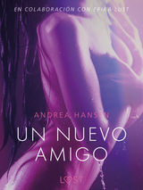 UN NUEVO AMIGO - UN RELATO ERTICO
LUST