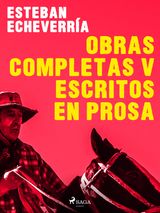 OBRAS COMPLETAS V ESCRITOS EN PROSA