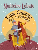 DOM QUIXOTE DAS CRIANAS
COLEO STIO DO PICAPAU AMARELO