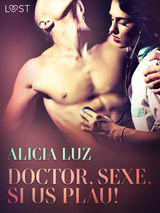 DOCTOR, SEXE, SI US PLAU!
LUST