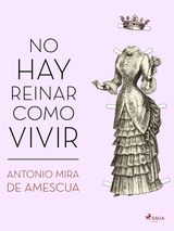 NO HAY REINAR COMO VIVIR