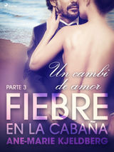 FIEBRE EN LA CABAA, PARTE 3: UN CAMBIO DE AMOR
LUST