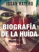 BIOGRAFA DE LA HUIDA