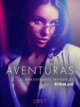 EL APASIONANTE MUNDO DE ERIKA LUST: AVENTURAS
LUST