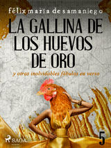 V: LA GALLINA DE LOS HUEVOS DE ORO Y OTRAS INOLVIDABLES FBULAS EN VERSO