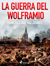 LA GUERRA DEL WOLFRAMIO