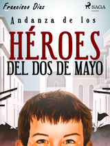 ANDANZA DE LOS HROES DEL DOS DE MAYO