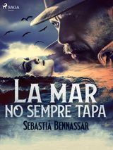 LA MAR NO SEMPRE TAPA