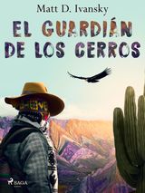 EL GUARDIN DE LOS CERROS