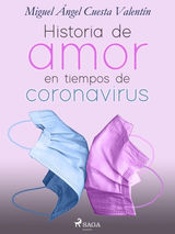 HISTORIA DE AMOR EN TIEMPOS DE CORONAVIRUS