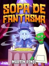 SOPA DE FANTASMA
LA COCINA DE LOS MONSTRUOS