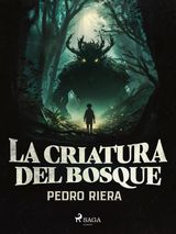 LA CRIATURA DEL BOSQUE