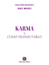 KARMA Y CMO TRANSMUTARLO
COLECCIN METAFSICA