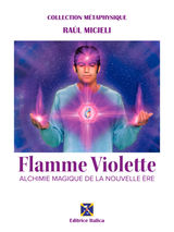 FLAMME VIOLETTE
COLLECTION MTAPHYSIQUE