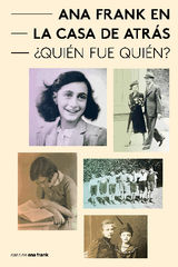 ANA FRANK EN LA CASA DE ATRS - QUIN FUE QUIN?
WHO WAS WHO