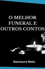 O MELHOR FUNERAL E OUTROS CONTOS