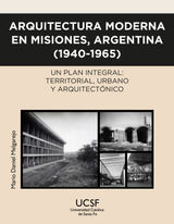 ARQUITECTURA MODERNA EN MISIONES, ARGENTINA (1940-1965)